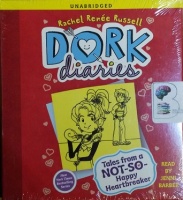Dork Diaries - Tales from a Not-So-Happy Heartbreaker written by Rachel Renee Russell performed by Jenni Barber on CD (Unabridged)